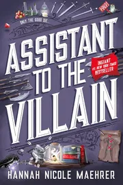 Assistant to the Villain Book by Hannah Nicole Maehrer_img_0