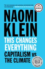 This Changes Everything: Capitalism vs. The Climate Book by Naomi Klein_img_0