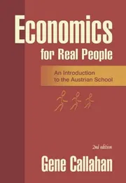 Economics for Real People Book by Gene Callahan_img_0