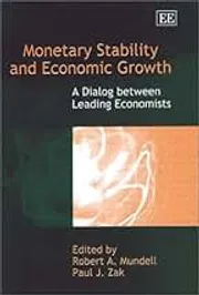 Monetary Stability and Economic Growth: A Dialog Between Leading Economists Book by Paul Zak_img_0