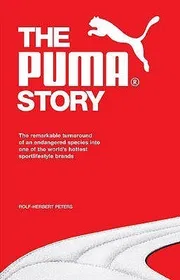 The Puma Story: The Remarkable Turnaround of an Endangered Species Into One of the World's Hottest Sportlifestyle Brands Book by Rolf-Herbert Peters_img_0