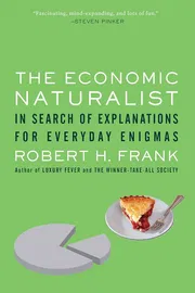 The Economic Naturalist: In Search of Explanations for Everyday Enigmas Book by Robert H. Frank_img_0