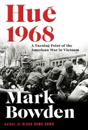 Huế 1968: A Turning Point of the American War in Vietnam Book by Mark Bowden_img_0