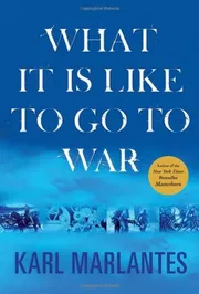 What It Is Like To Go To War Book by Karl Marlantes_img_0