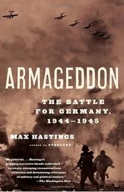 Armageddon: The Battle for Germany, 1944-1945 Book by Max Hastings_img_0