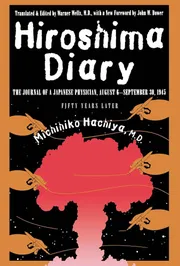 Hiroshima Diary: The Journal of a Japanese Physician, August 6-September 30, 1945 Book by Michihiko Hachiya_img_0