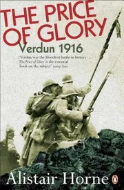 The Price of Glory: Verdun 1916 Book by Alistair Horne_img_0