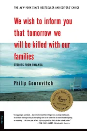 We Wish to Inform You That Tomorrow We Will Be Killed with Our Families Book by Philip Gourevitch_img_0