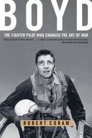 Boyd: The Fighter Pilot Who Changed the Art of War Book by Robert Coram_img_0