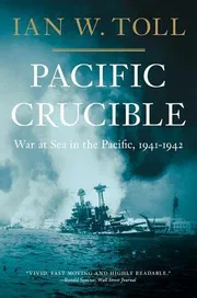 Pacific Crucible Book by Ian W. Toll_img_0