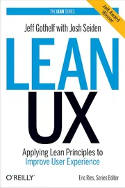 Lean UX: Applying Lean Principles to Improve User Experience Book by Jeff Gothelf and Josh Seiden_img_0