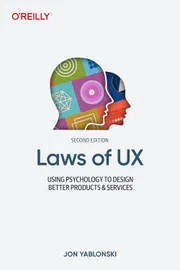 Laws of UX: Using Psychology to Design Better Products & Services Book by Jon Yablonski_img_0