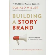 Building a StoryBrand: Clarify Your Message So Customers Will Listen Book by Donald Miller_img_0