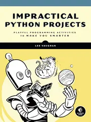 Impractical Python: Projects Playful Programming Activities to Make You Smarter Book by Lee Vaughan_img_0