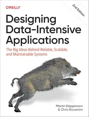 Designing Data-Intensive Applications: The Big Ideas Behind Reliable, Scalable, and Maintainable Systems Book by Martin Kleppmann_img_0