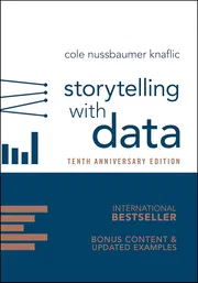 Storytelling with Data: A Data Visualization Guide for Business ProfessionalsBook by Cole Nussbaumer Knaflic_img_0