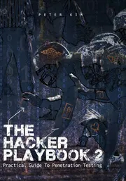 The Hacker Playbook 2: Practical Guide to Penetration TestingBook by Peter Kim_img_0