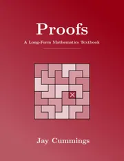 Proofs: A Long-Form Mathematics Textbook by  jay Cummings_img_0
