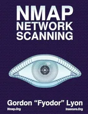 Nmap Network Scanning: The Official Nmap Project Guide to Network Discovery and Security Scanning by Gordon Fyodor Lyon_img_0