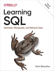 Learning SQL: Generate, Manipulate, and Retrieve Data by Alan Beaulieu_img_0