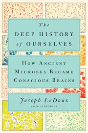 The Deep History of Ourselves: The Four-Billion-Year Story of How We Got Conscious Brains_img_0