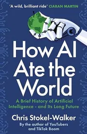 How AI Ate the World by Chris Stokel-Walker_img_0