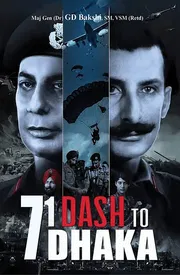 71 Dash to Dhaka by G. D. Bakshi_img_0