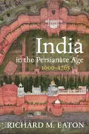 India in the Persianate Age by Richard M. Eaton_img_0