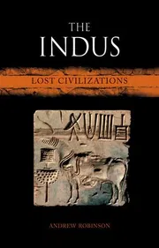 The Indus: Lost Civilizations by Andrew Robinson_img_0
