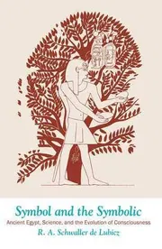 Symbol and the Symbolic: Egypt, Science, and the Evolution of Consciousness Book by R. A. Schwaller de Lubicz_img_0