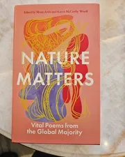 Nature Matters: Vital Poems from the Global Majority_img_0