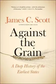 Against the Grain: A Deep History of the Earliest States_img_0