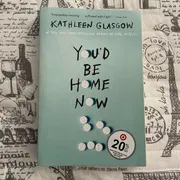 You'd Be Home Now by Kathleen Glasgow_img_0