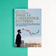 DON'T TRADE BEFORE LEARNING THESE 14 CANDLESTICK PATTERNS by P Arul Pandi: These 14 most reliable candlestick patterns provide to traders more than 85% of trade opportunities emanating from candlesticks trading._img_0
