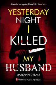 Yesterday Night I Killed MY HUSBAND Novel by Darshan Desale_img_0