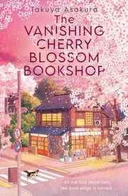 The Vanishing Cherry Blossom Bookshop by Takuya Asakura_img_0