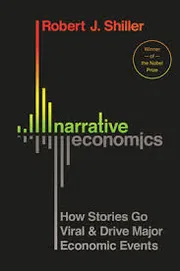 Narrative Economics: How Stories Go Viral and Drive Major Economic Events_img_0