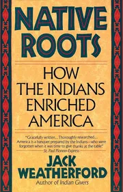 Native Roots: How the Indians Enriched America_img_0