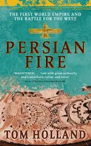 Persian Fire: The First World Empire and The Battle for The West_img_0
