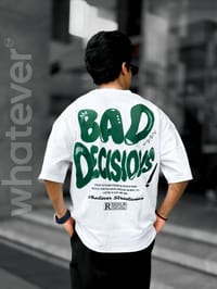 BAD DECISION White_img_1