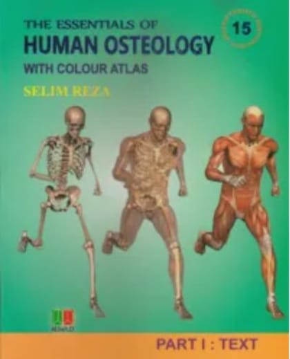 The Essentials of Human Osteology with Color Atlas (Part 1-2) Selim Reza
