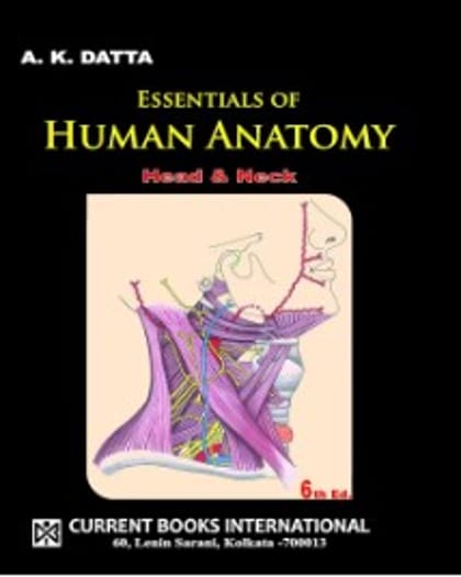 Essentials of Human Anatomy Head and Neck  A.K. Datta