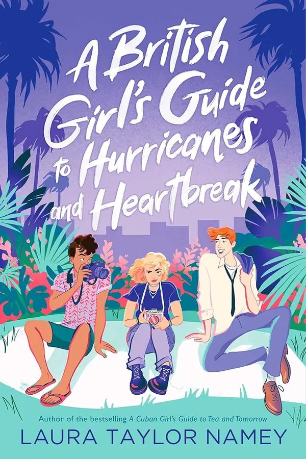 A British Girl's Guide to Hurricanes and HeartbreakBook by Laura Taylor Namey