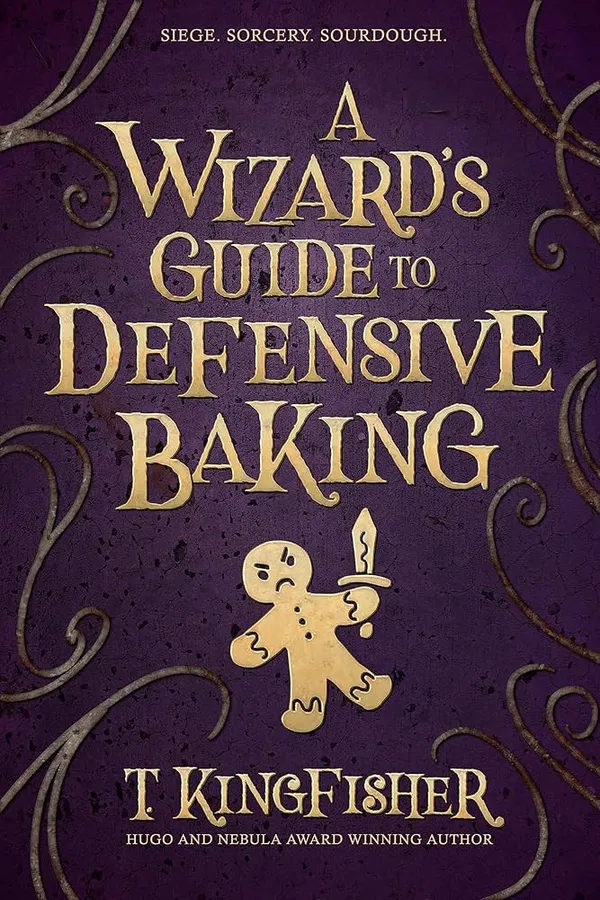 A Wizard's Guide to Defensive Baking Novel by Ursula Vernon