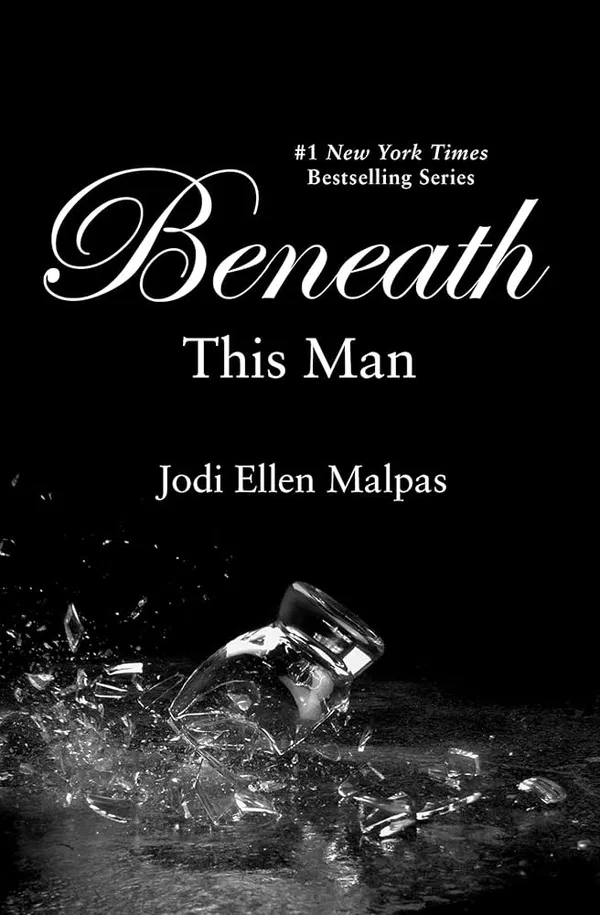 Beneath This Man Book by Jodi Ellen Malpas