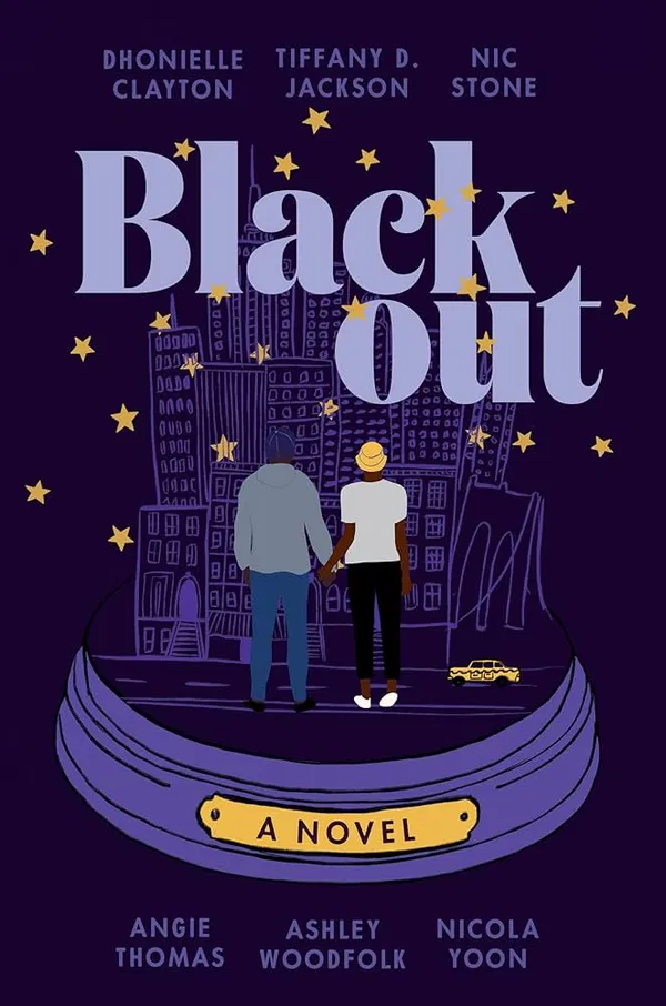 Blackout Young adult novel by Dhonielle Clayton, Tiffany D. Jackson, Nic Stone, Angie Thomas, Ashley Woodfolk, and Nicola Yoon
