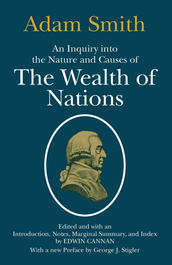 An Inquiry into the Nature and Causes of the Wealth of Nations Book by Adam Smith