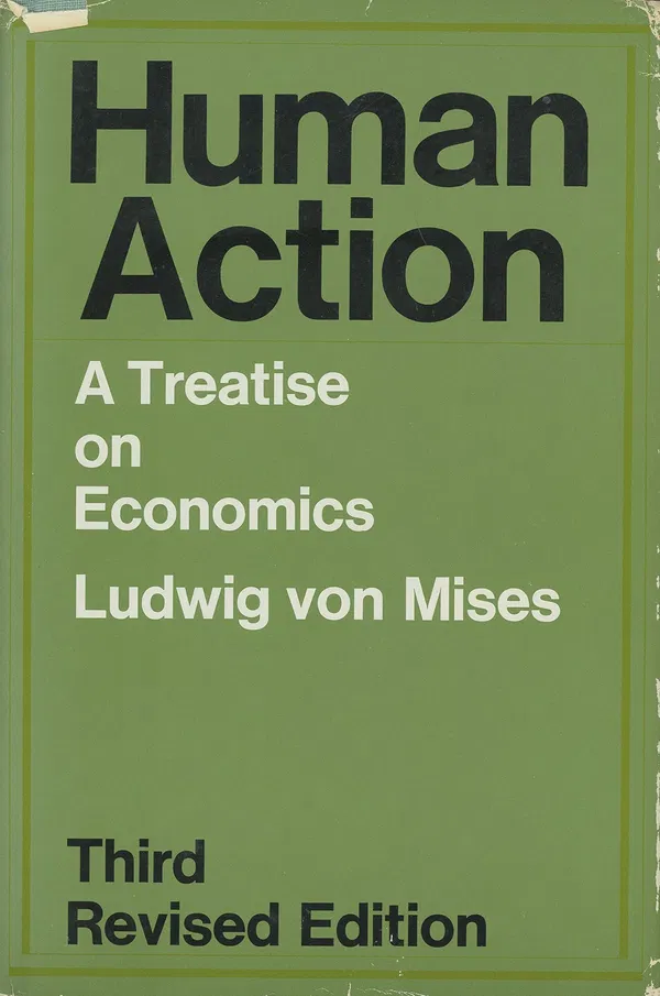 Human Action: A Treatise On Economics Book by Ludwig von Mises