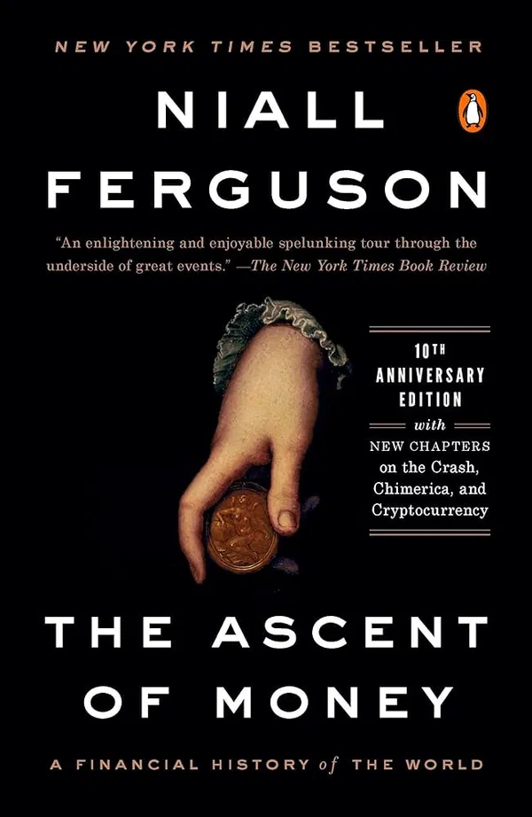 The Ascent of Money: A Financial History of the World Book by Niall Ferguson