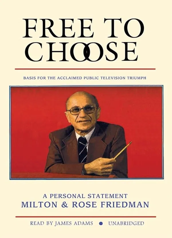 Free to Choose: A Personal Statement Book by Milton Friedman and Rose Friedman